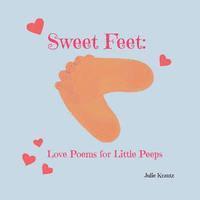 bokomslag Sweet Feet: Love Poems for Little Peeps