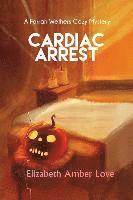 bokomslag Cardiac Arrest: A Farrah Wethers Mystery (Book 1)