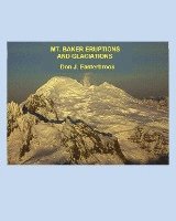 bokomslag Mount Baker Eruptions and Glaciations