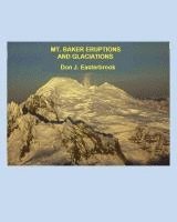 bokomslag Mount Baker Eruptions and Glaciations