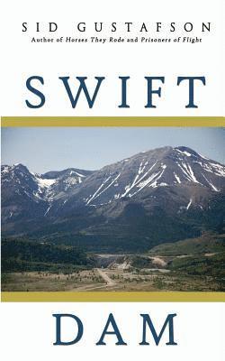 Sid Gustafson - Swift Dam, Häftad