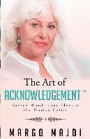 bokomslag The Art of Acknowledgement: Sacred Words that Elevate The Human Spirit