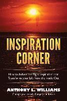 bokomslag Inspiration Corner: How to Induce the Right Inspiration that Transforms your Life from the Inside Out