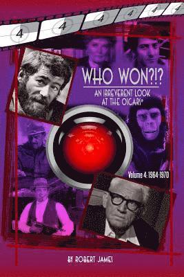Robert James - WHO Won?!? An Irreverent Look at the Oscars, Volume 4: 1964-1970, Häftad