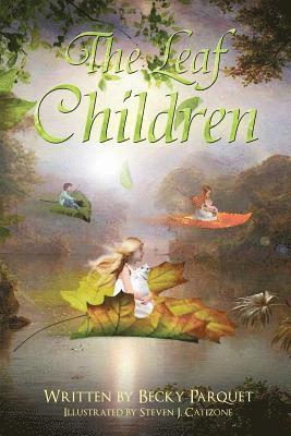 The Leaf Children: A magical story of a little girl and what happens when she takes her shimmering leaf to the Wish Box. A fun filled fan 1