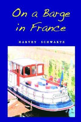 bokomslag On a Barge in France