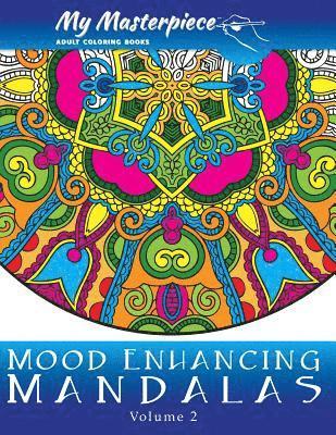 bokomslag My Masterpiece Adult Coloring Books - Mood Enhancing Mandalas Volume 2