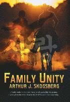 Arthur J Skogsberg, Arthur J. Skogsberg - Family Unity, Inbunden