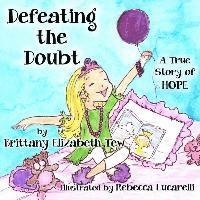 Defeating the Doubt: A True Story of Hope 1