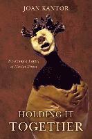 bokomslag Holding It Together: Surviving a Legacy of Mental Illness
