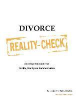 bokomslag Divorce Reality Check: Smart Split Solutions for Civility, Clarity and Common Sense