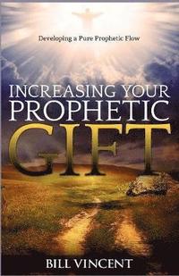 bokomslag Increasing Your Prophetic Gift