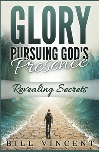 bokomslag Glory Pursuing God's Presence