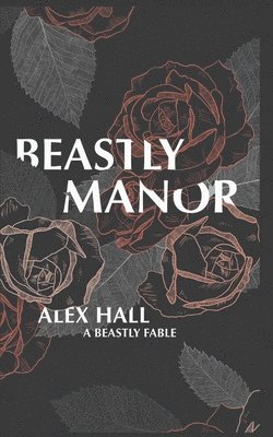 Alex Hall - Beastly Manor, Häftad