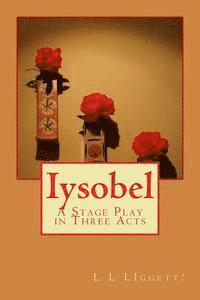 bokomslag Iysobel: A Stage Play in Three Acts