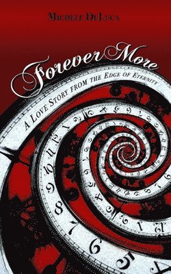 Forever More: A Love Story from the Edge of Eternity 1
