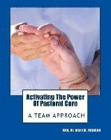 Mary B. Johnson - Activating the Power of Pastoral Care: A Team Approach, Häftad