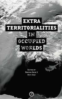 bokomslag Extraterritorialities in Occupied Worlds