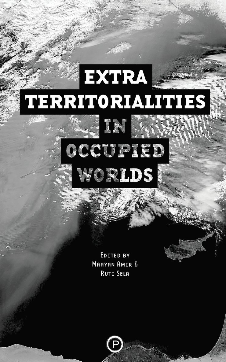 Extraterritorialities in Occupied Worlds 1