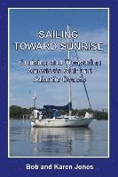 bokomslag Sailing toward Sunrise: Cruising and Treasuring America's Gulf and Atlantic Coasts