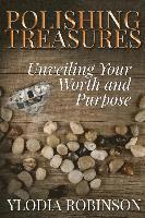 bokomslag Polishing Treasures: Unveiling Your Worth and Purpose