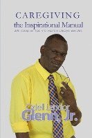 bokomslag Caregiving -The Inspirational Manual