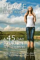 bokomslag Peace Like a River: A 45-Day Journey Towards Triumph