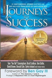 bokomslag Journeys To Success: 21 Empowering Stories Inspired By The Success Principles of Napoleon Hill