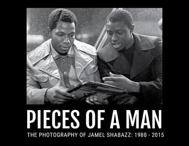 Jamel Shabazz - Pieces Of A Man, Inbunden