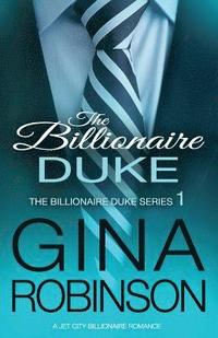 bokomslag The Billionaire Duke: A Jet City Billionaire Serial Romance