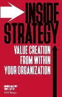 bokomslag Inside Strategy: Value Creation from within Your Organization