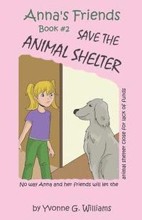 bokomslag Anna's Friends Save the Animal Shelter