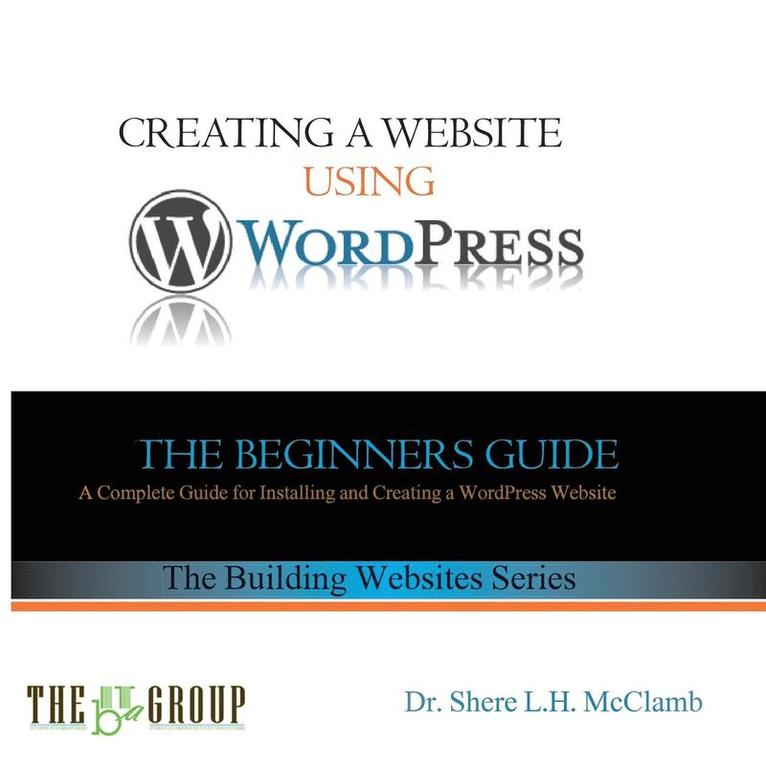 Shere L H McClamb, Shere L. H. McClamb, Shere L.H. McClamb, Anna Reeves - Building a Website Using WordPress, Häftad