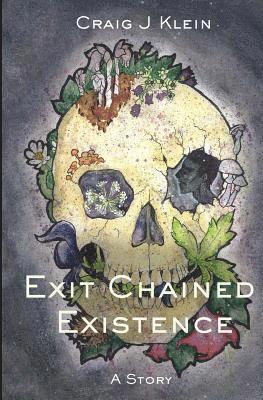 Exit Chained Existence 1