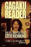 bokomslag Gagaku: The Life and Poetry of Steve Richmond