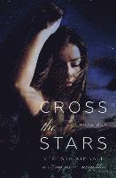 bokomslag Cross the Stars (Crossing Stars #1)