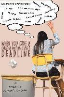 bokomslag When You Give a Creative Writing Class a Deadline