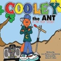 bokomslag Cooley the Ant: a hip hop story