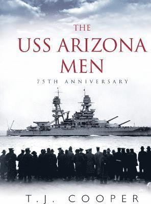 The USS Arizona Men 1