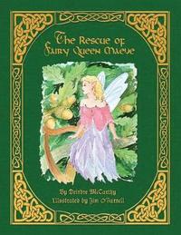 bokomslag The Rescue of Fairy Queen Maeve - Paperback