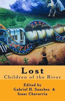 Gabriel H. Sanchez, Isaac Chavarria - Lost: Children of the River, Häftad