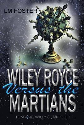 Wiley Royce Versus The Martians 1