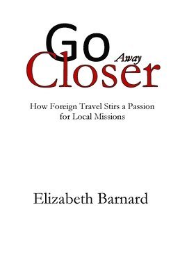 Elizabeth Barnard - Go Away Closer, Häftad