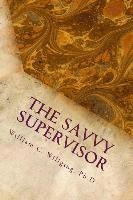 The Savvy Supervisor: Helping Employees Manage Themselves 1