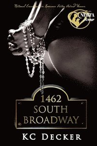 bokomslag 1462 South Broadway: Where Club Membership Opens the Door to your Wildest Erotic Romance Yet