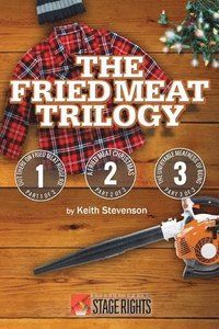 bokomslag The Fried Meat Trilogy
