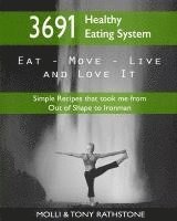 bokomslag 3691 Healthy Eating System: Simple Recipes that took me from Out of Shape to Ironman