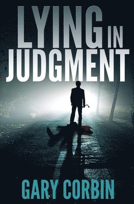 Gary Corbin - Lying in Judgment, Häftad