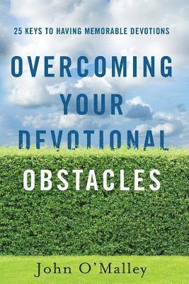 Overcoming Your Devotional Obstacles 1