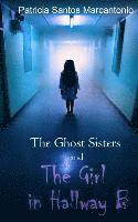 The Ghost Sisters and the Girl in Hallway B